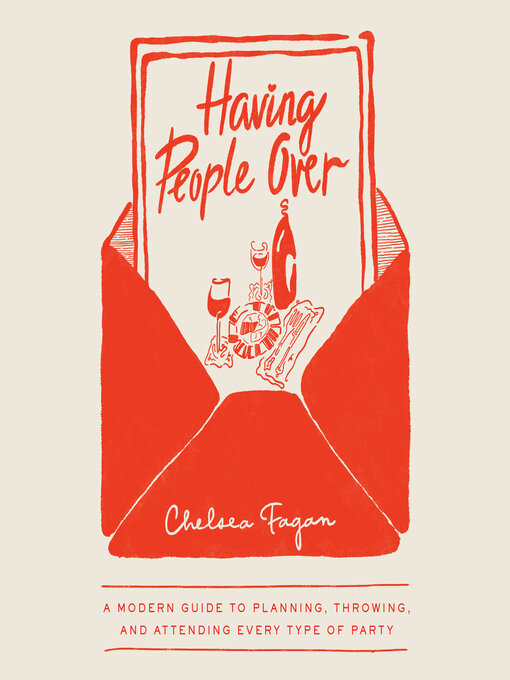 Title details for Having People Over by Chelsea Fagan - Wait list